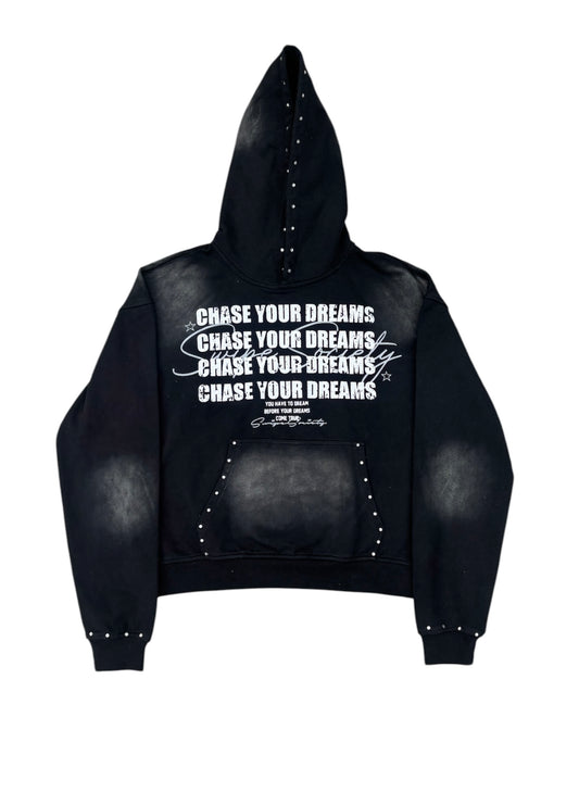CHASE YOUR DREAM HOODIE